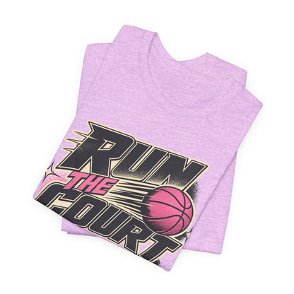 Run The Court Basketball T-Shirt | Women's Hooper Tee | Perfect Gift for Female Players