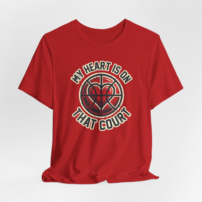 My Heart Is On That Court Basketball T-Shirt | Red & Black Tee | Perfect Gift for Hoopers