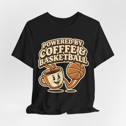 Powered by Coffee & Basketball T-Shirt | Funny Hooper Tee | Perfect Gift
