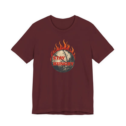 Stay Hungry Flaming Basketball T-Shirt | Motivational Hooper Tee | Perfect Gift for Players