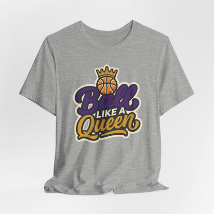 Ball Like A Queen Basketball T-Shirt | Purple Gold Hoops Tee | Gift for Female Players