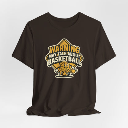 Warning May Talk About Basketball T-Shirt | Funny Hooper Tee | Gift for Ball Players