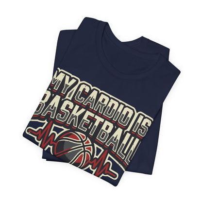 My Cardio is Basketball Heartbeat T-Shirt | Funny Hooper Tee | Gift for Players