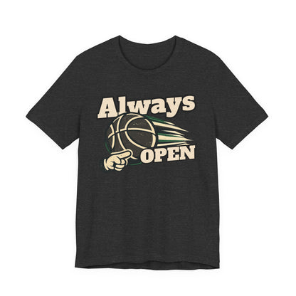 Always Open Basketball T-Shirt | Hooper Graphic Tee | Perfect Gift for Ballers