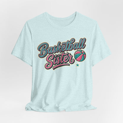Basketball Sister Retro T-Shirt | Women's Hooper Tee | Perfect Gift