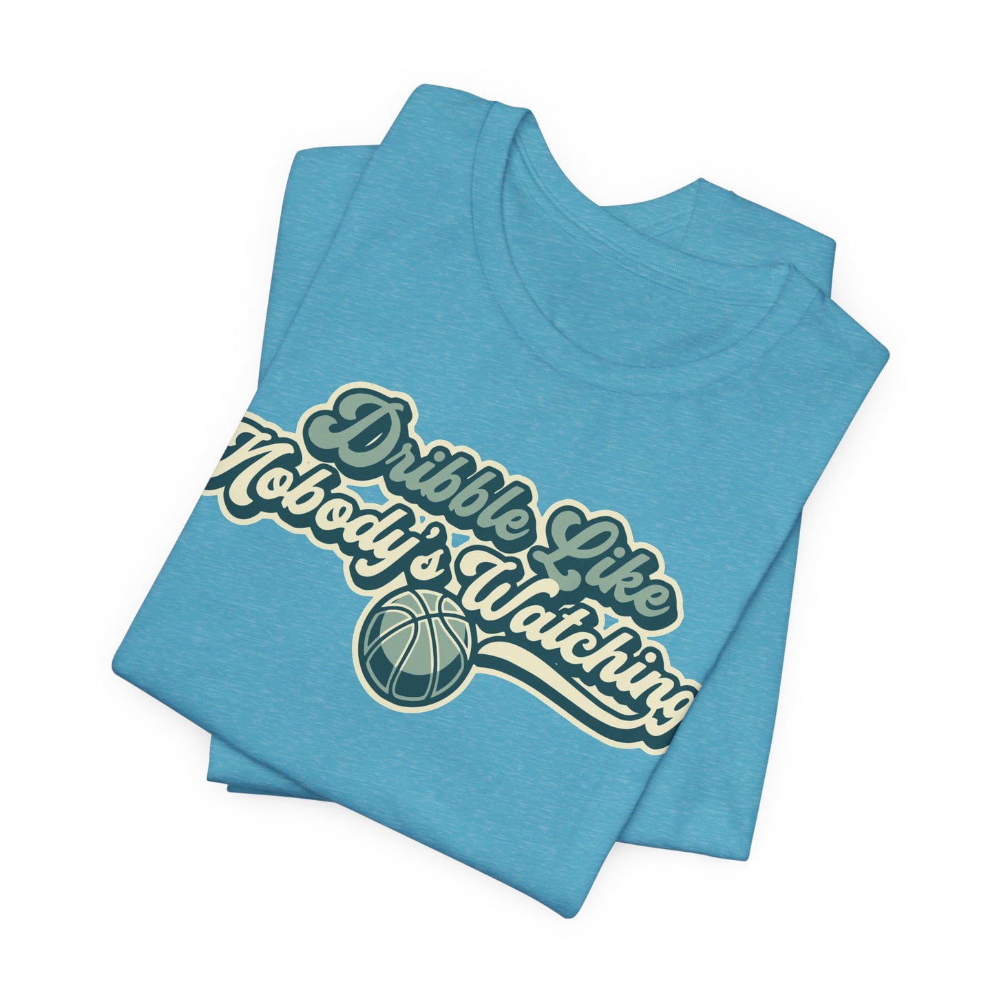 Dribble Like Nobody's Watching Basketball T-Shirt | Hooper Tee | Perfektes Geschenk