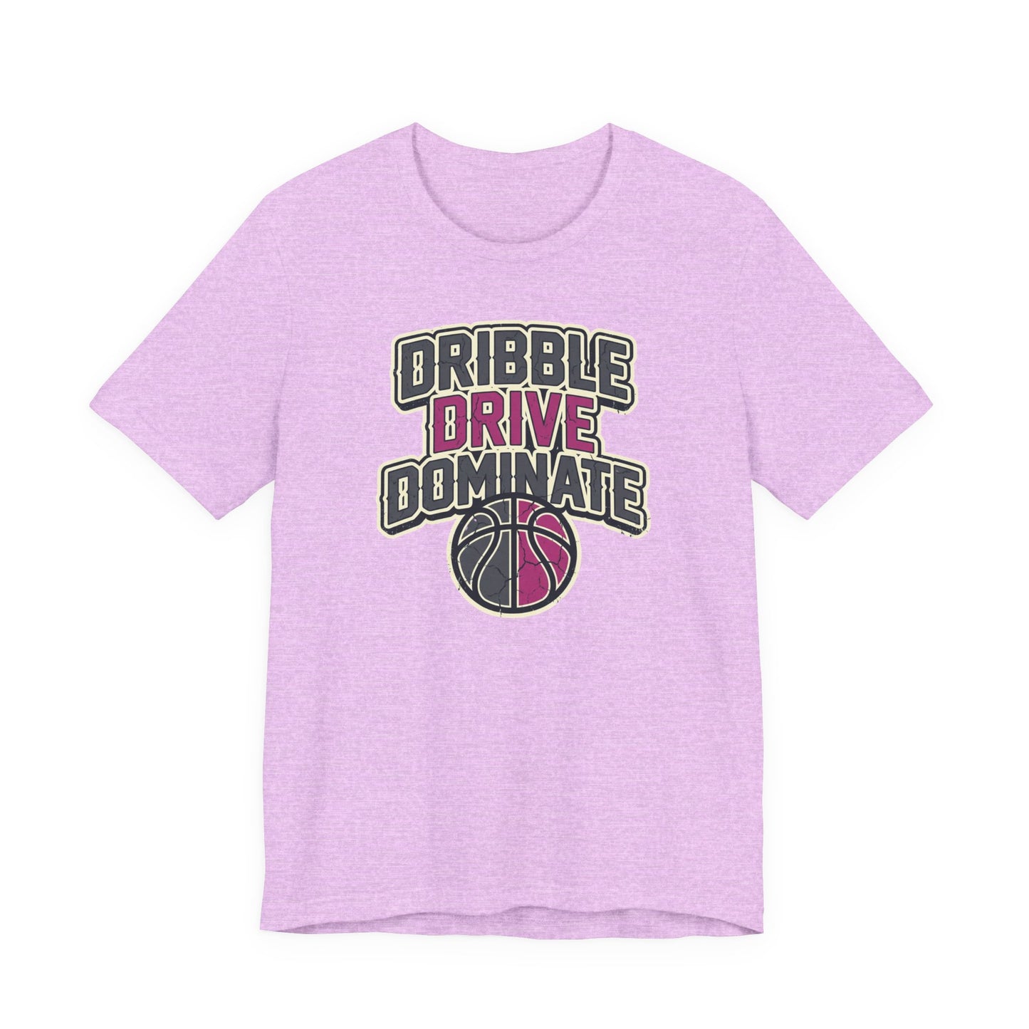 Dribble Drive Dominate Basketball T-Shirt | Women's Streetwear Tee | Perfect Gift for Hoopers