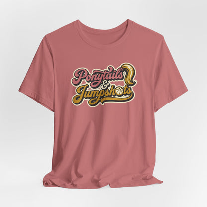 Ponytails & Jumpshots Basketball T-Shirt | Women's Hooper Tee | Perfect Gift for Female Ball Players