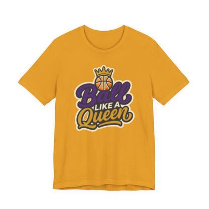 Ball Like A Queen Basketball T-Shirt | Purple Gold Hoops Tee | Gift for Female Players