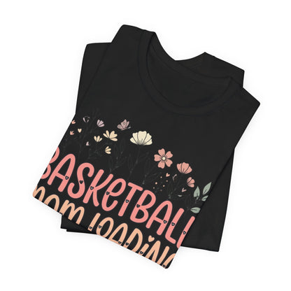 Basketball Mom Loading Floral T-Shirt | Mom Life Tee | Perfect Gift for Hooper Moms