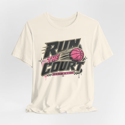 Run The Court Basketball T-Shirt | Women's Hooper Tee | Perfect Gift for Female Players