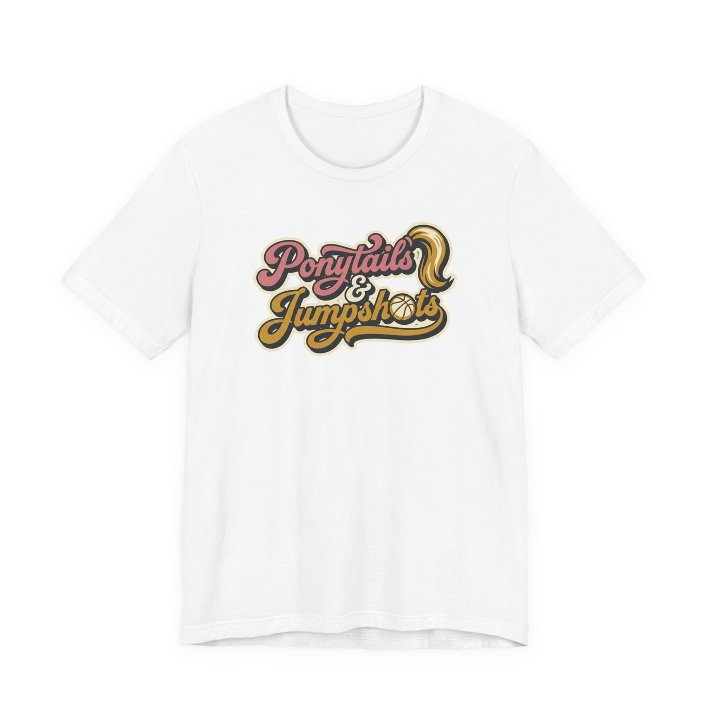 Ponytails & Jumpshots Basketball T-Shirt | Women's Hooper Tee | Perfect Gift for Female Ball Players