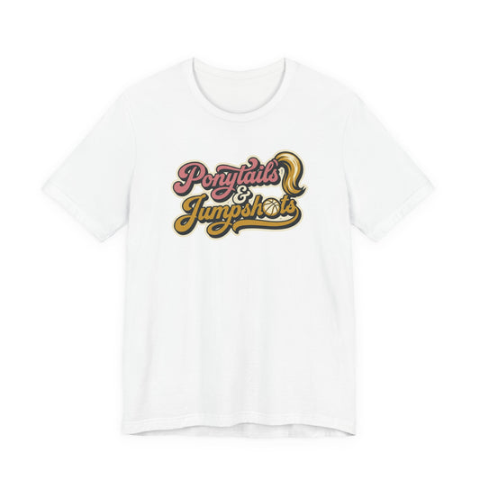 Ponytails & Jumpshots Basketball T-Shirt | Women's Hooper Tee | Perfect Gift for Female Ball Players