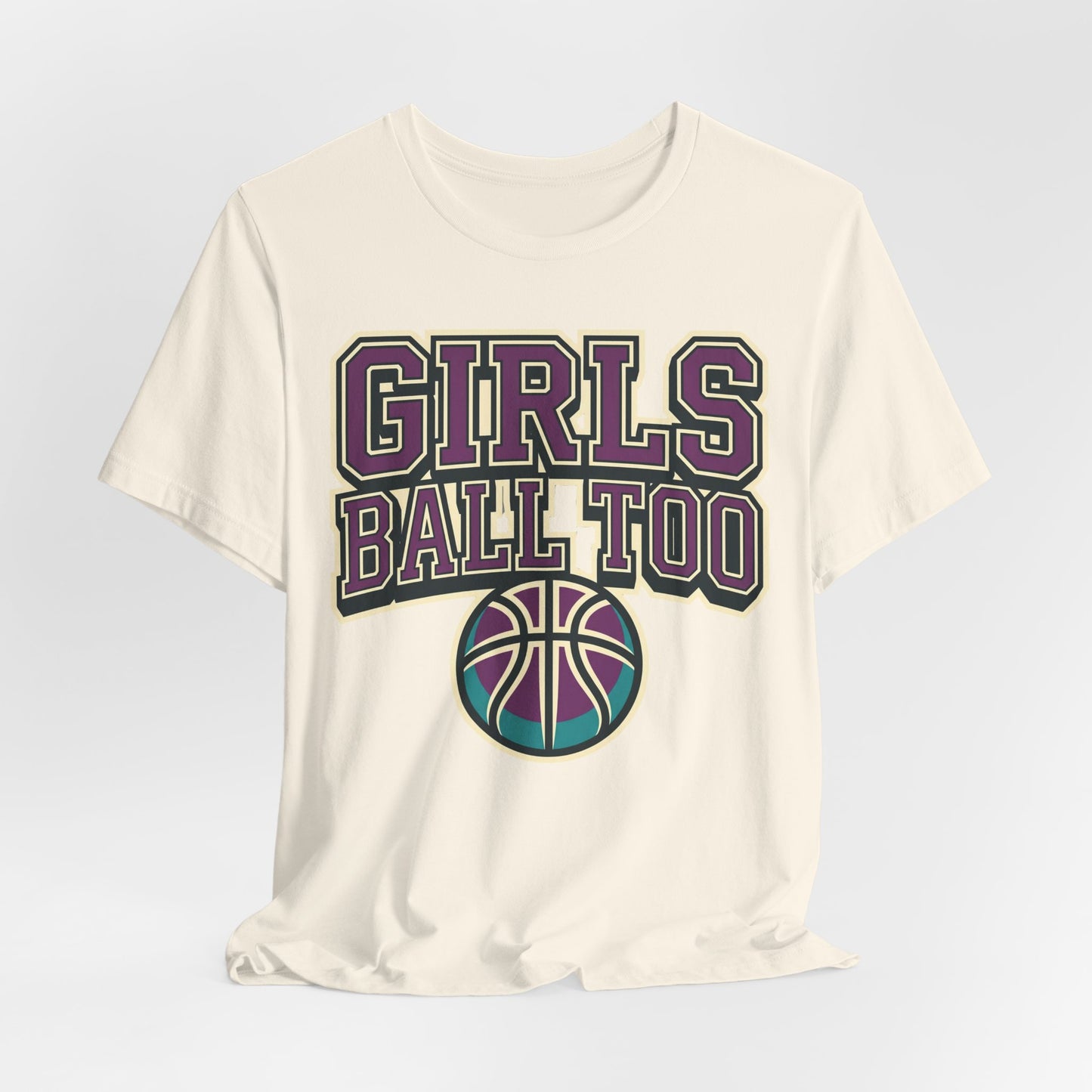 Girls Ball Too Basketball T-Shirt | Purple Streetwear Tee | Perfect Gift for Female Hoopers
