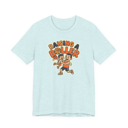 Raising a Baller Basketball T-Shirt | Parent Pride Tee | Perfect Gift for Hoops Families