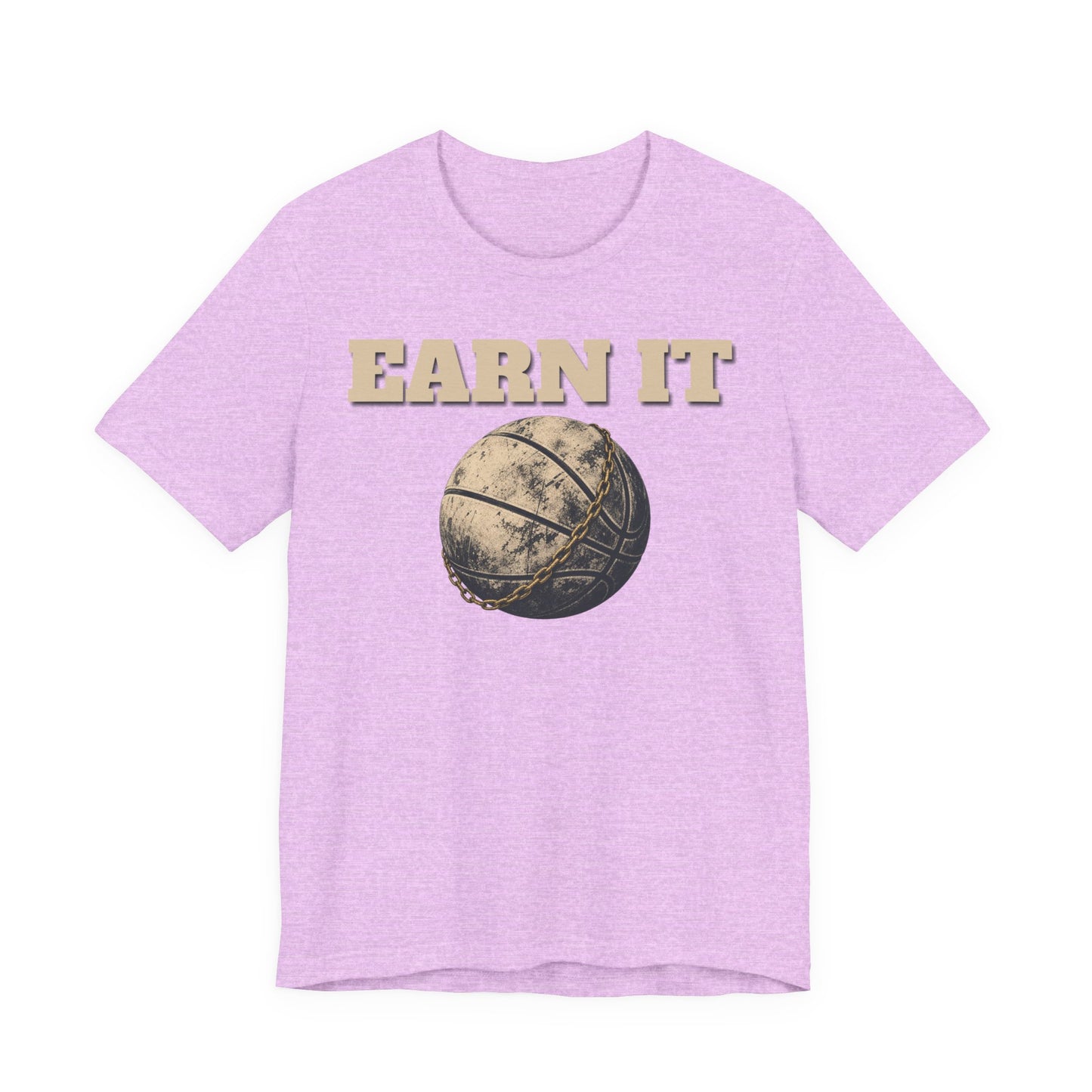 Earn It Basketball T-Shirt | Chained Ball Motivation Tee | Perfect Gift for Hoopers