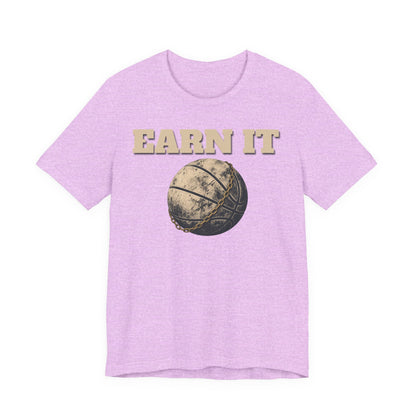 Earn It Basketball T-Shirt | Chained Ball Motivation Tee | Perfect Gift for Hoopers