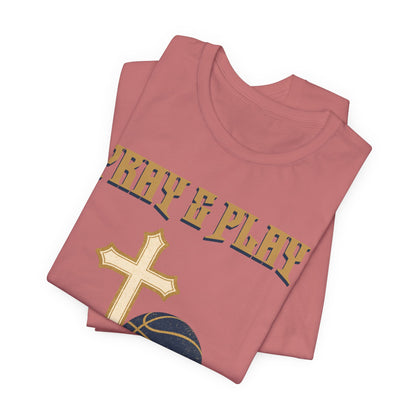 Pray and Play Basketball T-Shirt | Faith & Hoops Tee | Perfect Gift for Ballers