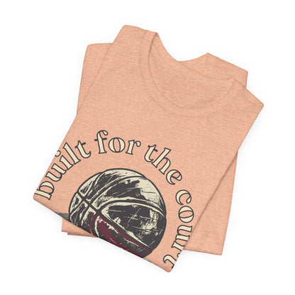 Built for the Court Basketball T-Shirt | Hooper Tee | Perfect Gift for Players