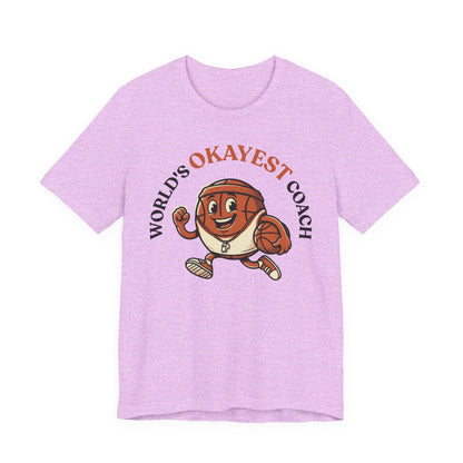 World's Okayest Coach Basketball T-Shirt | Funny Hooper Tee | Gift for Coaches