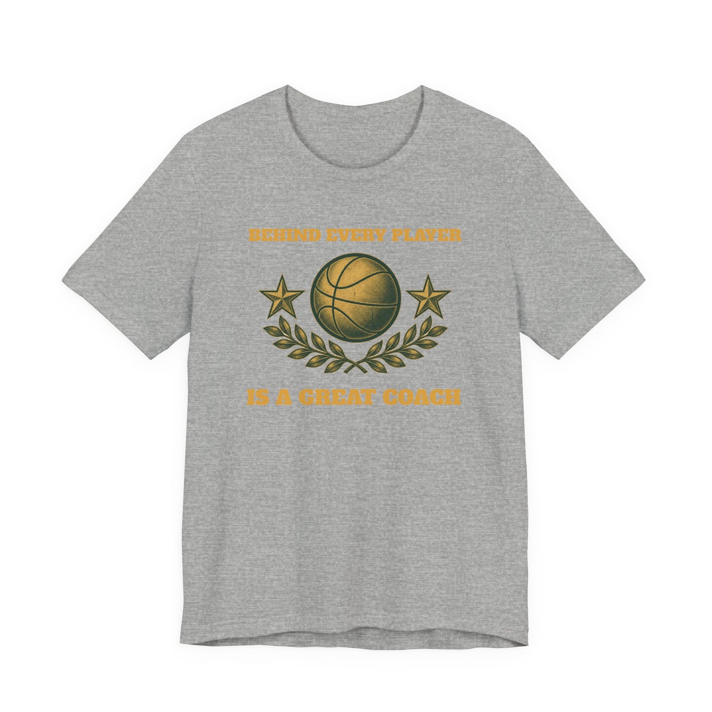 Behind Every Player is a Great Coach Basketball T-Shirt | Gold Crest Tee | Coach Gift