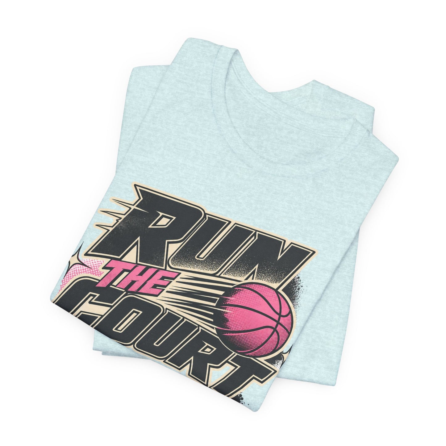Run The Court Basketball T-Shirt | Women's Hooper Tee | Perfect Gift for Female Players