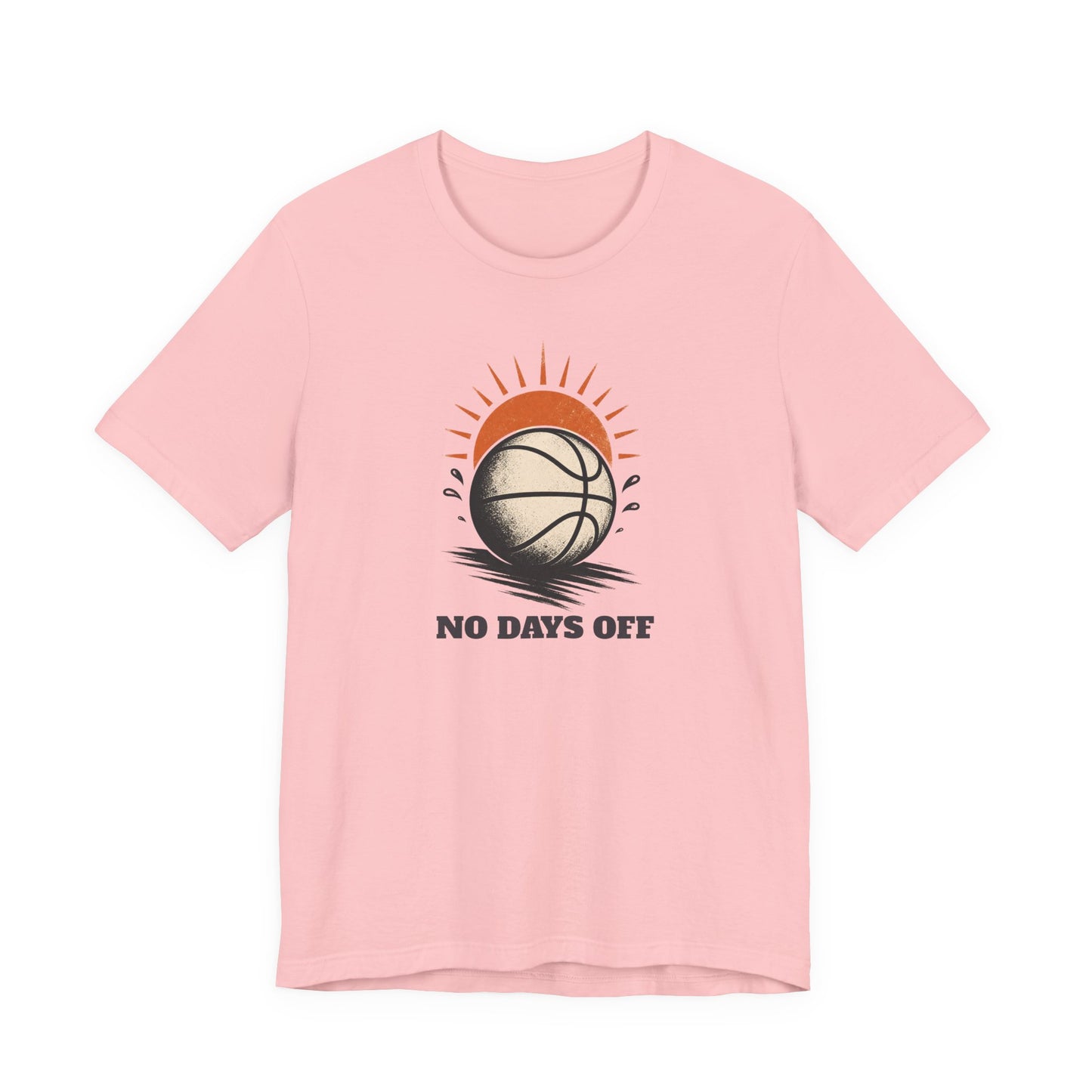 No Days Off Basketball T-Shirt | Motivational Hooper Tee | Perfect Gift for Players