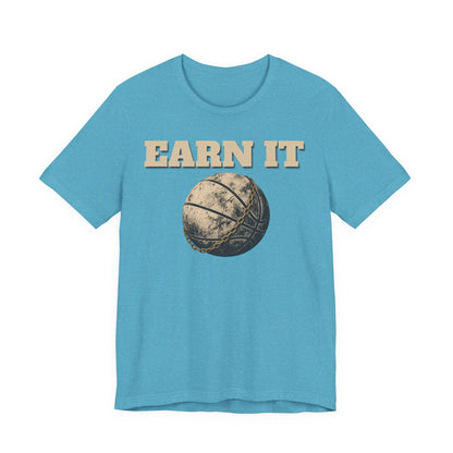 Earn It Basketball T-Shirt | Chained Ball Motivation Tee | Perfect Gift for Hoopers