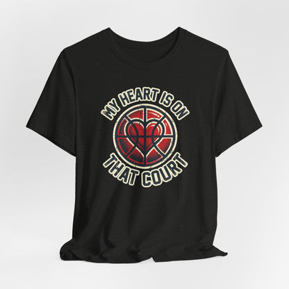 My Heart Is On That Court Basketball T-Shirt | Red & Black Tee | Perfect Gift for Hoopers