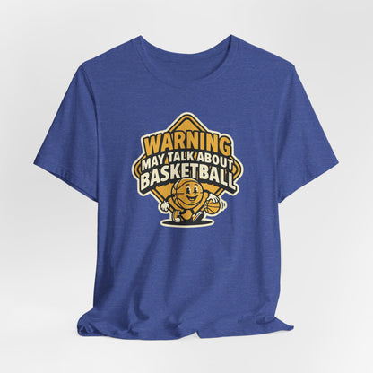 Warning May Talk About Basketball T-Shirt | Funny Hooper Tee | Gift for Ball Players