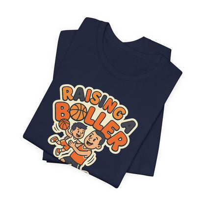 Raising a Baller Basketball T-Shirt | Parent Pride Tee | Perfect Gift for Hoops Families