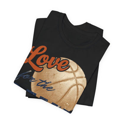 Love for the Game Vintage Basketball T-Shirt | Retro Hoops Graphic Tee | Basketball Lover Gift