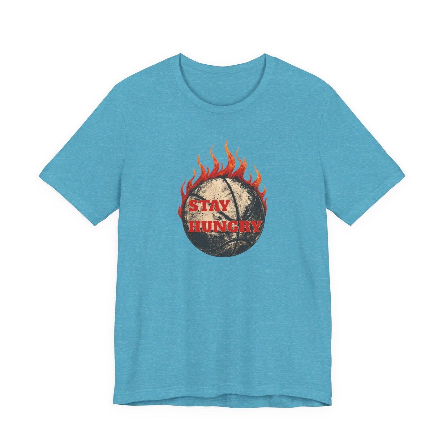 Stay Hungry Flaming Basketball T-Shirt | Motivations-Hooper Tee | Perfektes Geschenk