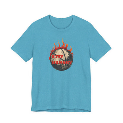 Stay Hungry Flaming Basketball T-Shirt | Motivational Hooper Tee | Perfect Gift for Players
