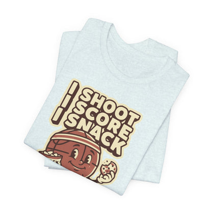 I Shoot I Score I Snack Basketball T-Shirt | Funny Hooper Tee | Gift for Ballers
