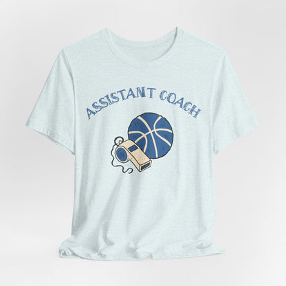 Assistant Coach Basketball T-Shirt | Whistle & Ball Tee | Perfect Coach Gift