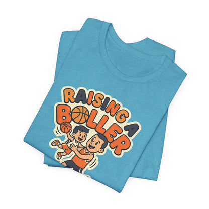 Raising a Baller Basketball T-Shirt | Parent Pride Tee | Perfect Gift for Hoops Families