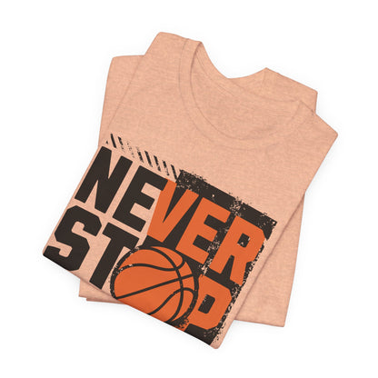 Never Stop Respect The Game Basketball T-Shirt | Motivation Tee | Perfect Gift for Hoopers