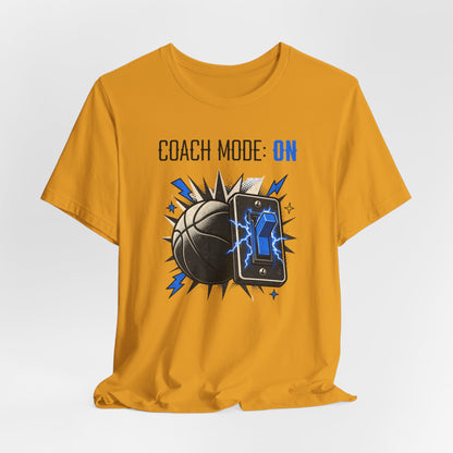 Coach Mode On Basketball T-Shirt | Graphic Tee | Perfect Gift for Coaches