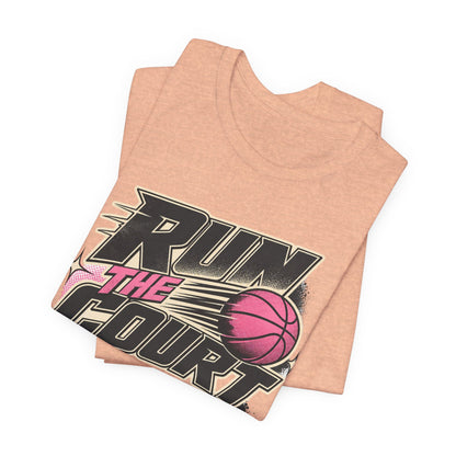 Run The Court Basketball T-Shirt | Women's Hooper Tee | Perfect Gift for Female Players