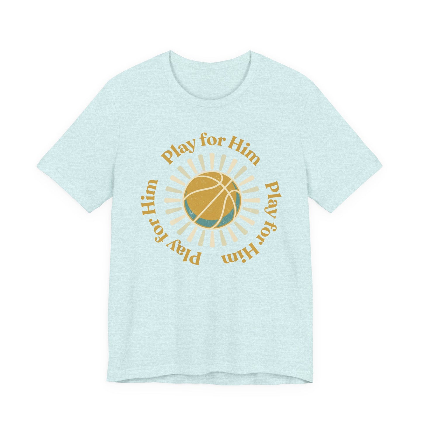 Play for Him Basketball T-Shirt | Faith-Inspired Hooper Tee | Perfect Gift