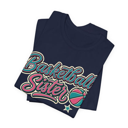 Basketball Sister Retro T-Shirt | Women's Hooper Tee | Perfect Gift