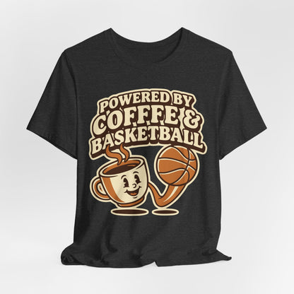 Powered by Coffee & Basketball T-Shirt | Funny Hooper Tee | Perfect Gift