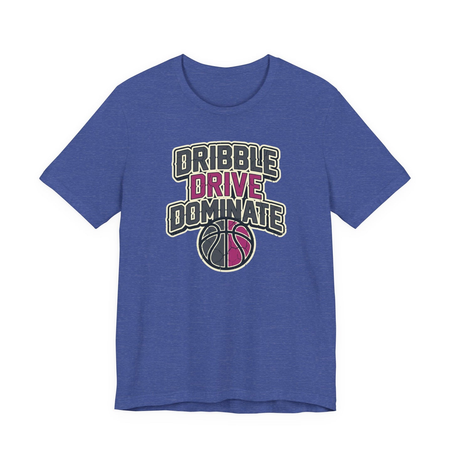 Dribble Drive Dominate Basketball T-Shirt | Women's Streetwear Tee | Perfect Gift for Hoopers