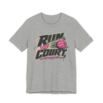 Run The Court Basketball T-Shirt | Women's Hooper Tee | Perfect Gift for Female Players