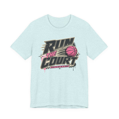 Run The Court Basketball T-Shirt | Women's Hooper Tee | Perfect Gift for Female Players