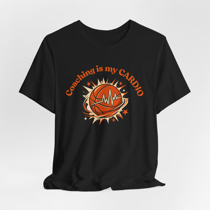 Coaching is My Cardio Basketball T-Shirt | Coach Tee | Perfect Gift