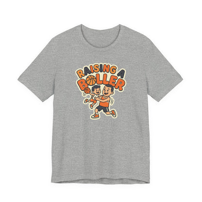 Raising a Baller Basketball T-Shirt | Parent Pride Tee | Perfect Gift for Hoops Families