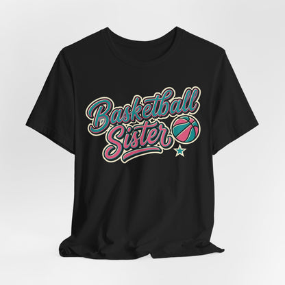 Basketball Sister Retro T-Shirt | Women's Hooper Tee | Perfect Gift