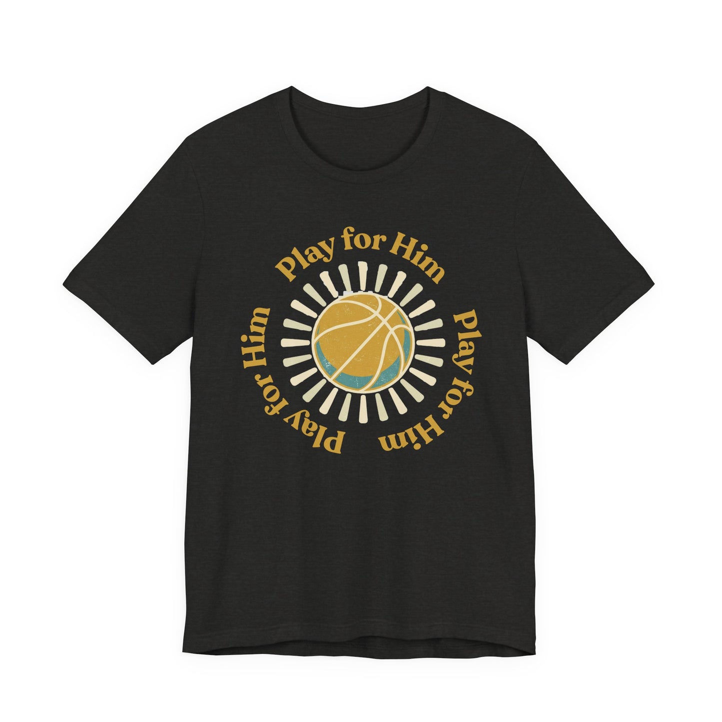 Play for Him Basketball T-Shirt | Faith-Inspired Hooper Tee | Perfect Gift